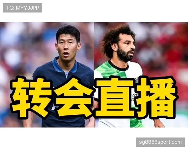 孙兴慜与萨拉赫进攻效率差异及其战术角色定位解析 孙兴慜与萨拉赫进攻效率差异及其战术角色定位解析